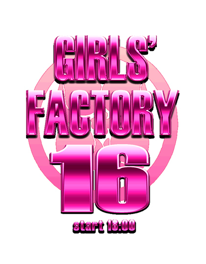 GIRLS' FACTORY 16